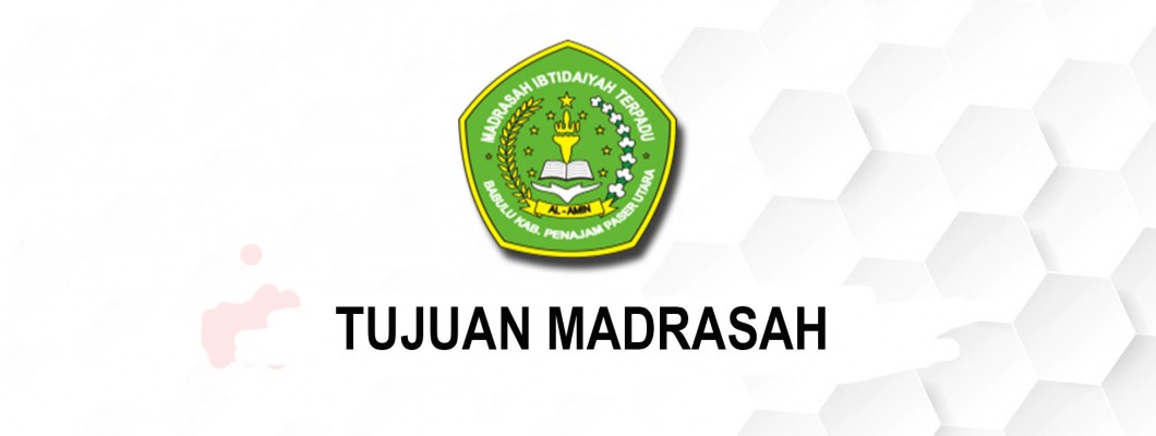 Tujuan Madrasah MIT Al-Amin Babulu Tujuan Madrasah MIT Al-Amin Babulu
